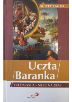 Uczta Baranka Eucharystia niebo na Ziemi