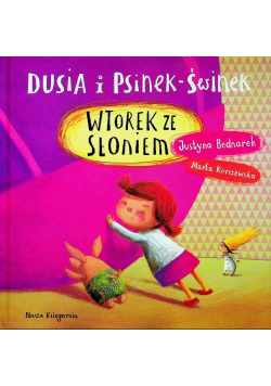 Dusia i Psinek-Świnek Wtorek ze słoniem