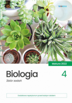 Biologia. Zbiór zadań. Matura 2022 Tom 4