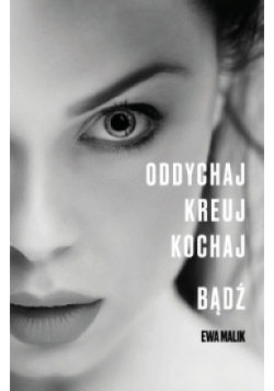 Oddychaj Kreuj Kochaj Bądź