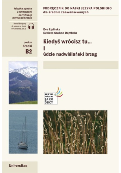 Kiedyś wrócisz tu..., Część I: Gdzie nadwiślański brzeg (B2)