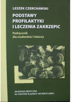 Podstawy profilaktyki i leczenia zakrzepic
