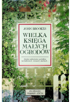 Wielka księga małych ogrodów