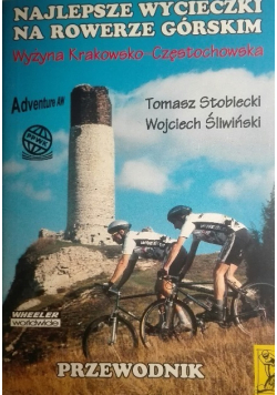 Najlepsze wycieczki na rowerze górskim Wyżyna Krakowsko-Częstochowska