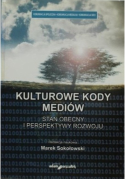 Kulturowe kody mediów Stan obecny i perspektywy rozwoju