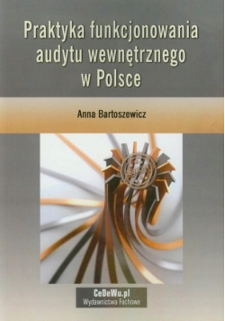 Praktyka funkcjonowania audytu wewnętrznego w Polsce