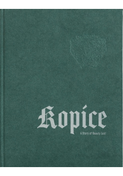 Kopice. A Story of Beauty Lost