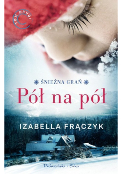 Śnieżna grań Tom 2 Pół na pół