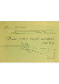 Broń palna wojsk polskich 1797 - 1831