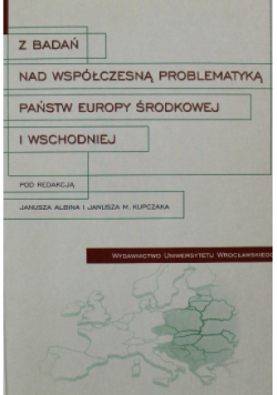 Z badań nad współczesną problematyką państw Europy Środkowej i Wschodniej