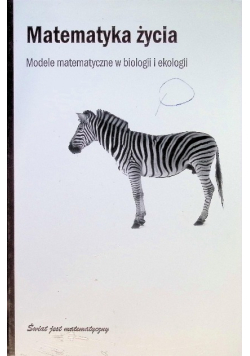 Matematyka życia Modele matematyczne w biologii i ekologii