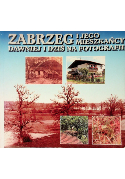 Zabrzeg jego mieszkańcy dawniej i dziś na fotografii