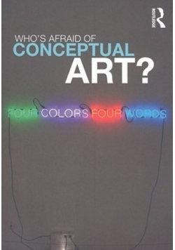 Who's Afraid of Conceptual Art
