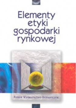 Elementy etyki gospodarki rynkowej