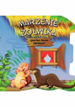 Marzenie żółwika Chatka pełna zwierząt