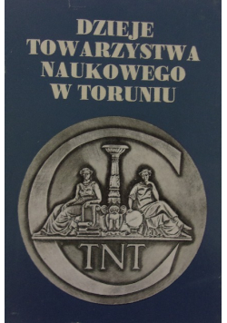 Dzieje towarzystwa naukowego w Toruniu