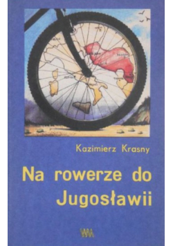 Na rowerze do Jugosławii