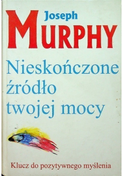 Nieskończone źródło twojej mocy