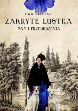 Zakryte lustra  Sny i przebudzenia Tom 1