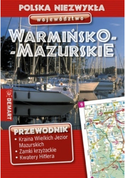 Polska niezwykła Województwo Warmińsko Mazurskie