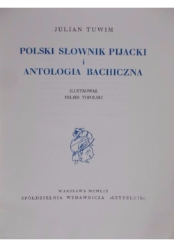 Polski słownik pijacki i antologia bachiczna