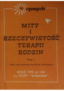 Mity i rzeczywistość terapii rodzin Tom I