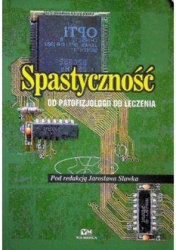 Spastyczność od patofizjologii do leczenia