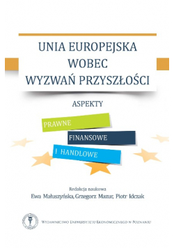 Unia Europejska wobec wyzwań przyszłości.