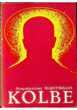 Błogosławiony Maksymilian Kolbe
