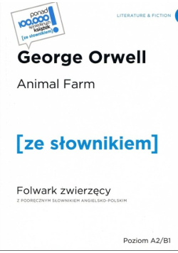 Folwark zwierzęcy wersja angielska ze słownikiem Poziom A2/B1