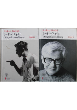 Jan Józef Lipski Biografia źródłowa Tom I i II