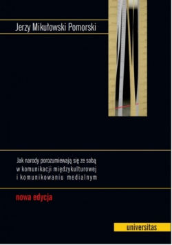 Jak narody porozumiewają się ze sobą w komunikacji międzykulturowej i komunikowaniu medialnym