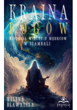 Kraina Bogów. Historia wizyty u mędrców w Szambali