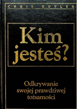 Kim jesteś? odkrywanie swojej prawdziwej tożsamości