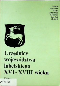 Urzędnicy województwa lubelskiego XVI - XVIII wieku