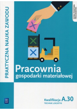 Pracownia gospodarki materiałowej Kwalifikacja A 30