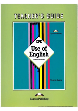 CPE Use of English Examination Practice Teacher's Guide