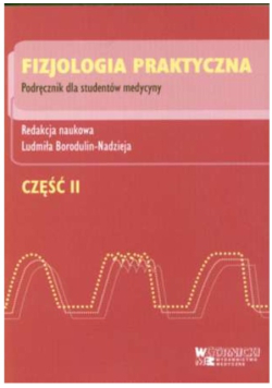 Fizjologia praktyczna Podręcznik dla studentów medycyny Część 2