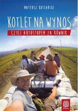 Kotlet na wynos czyli autostopem za równik