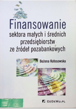 Finansowanie sektora małych i średnich przedsiębiorstw ze źródeł pozabankowych