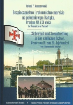 Bezpieczeństwo i ratownictwo morskie na południowym Bałtyku. Przełom XIX i XX wieku