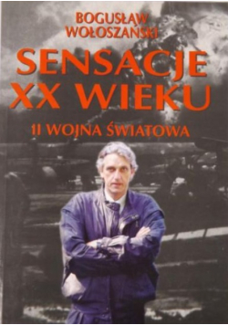 Sensacje XX wieku II wojna światowa