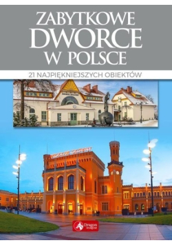 Zabytkowe dworce w Polsce
