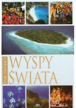 Fascynujące wyspy świata