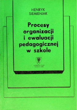 Procesy organizacji i ewaluacji pedagogicznej w szkole