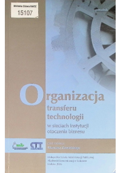 Organizacja transferu technologii w sieciach instytucji otoczenia biznesu