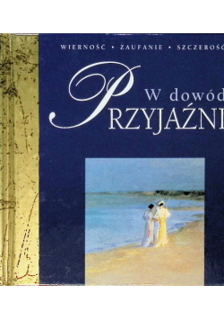 Przyjaźni w dowód