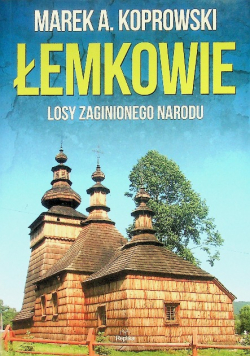 Łemkowie Losy zaginionego narodu