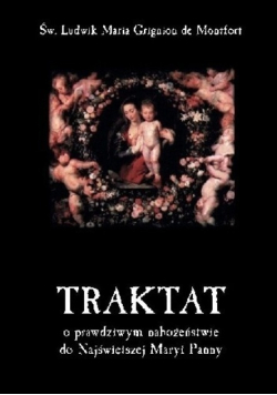 Traktat o prawdziwym nabożeństwie do Najświętszej Maryi Panny