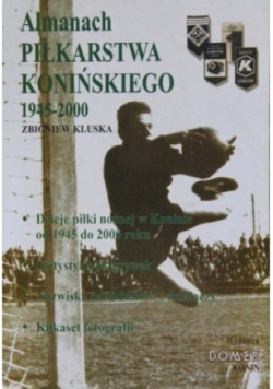 Almanach piłkarstwa konińskiego 1945- 2000